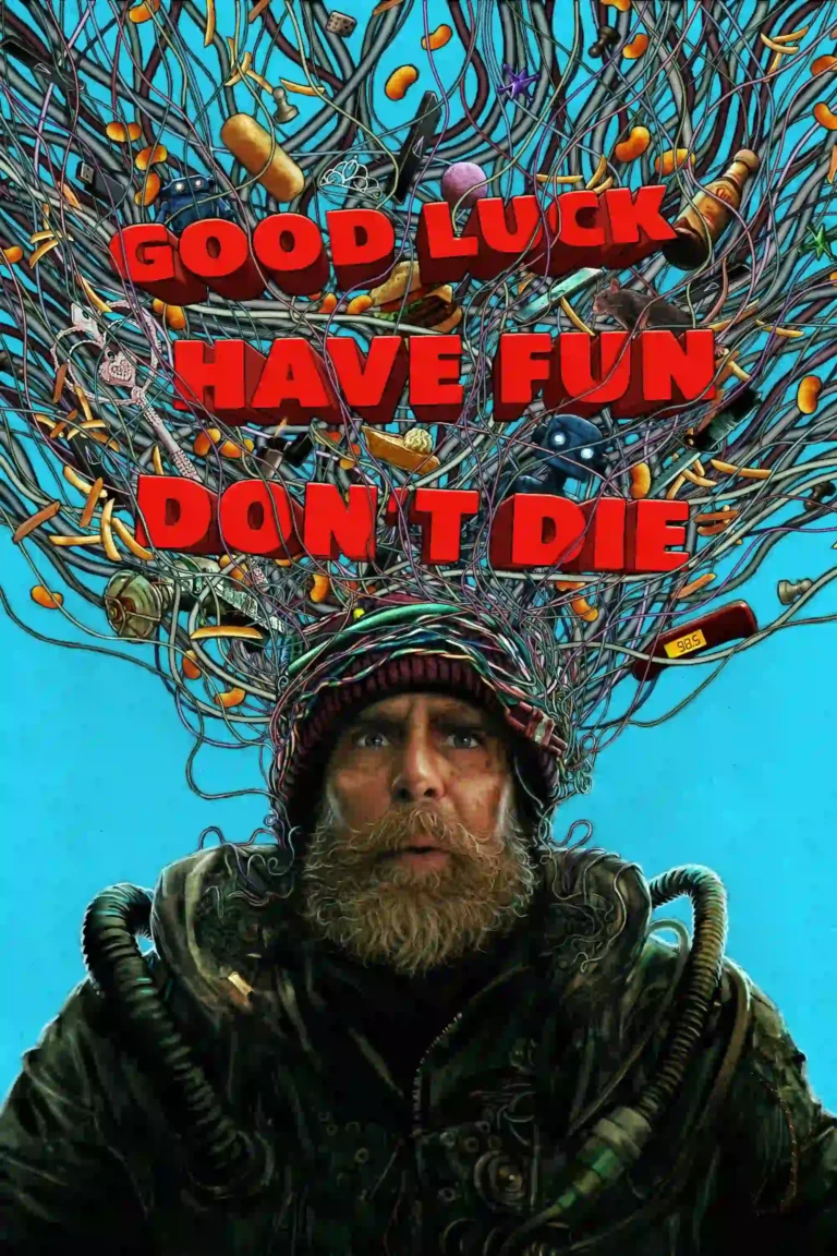 Good Luck Have Fun Don't Die poster